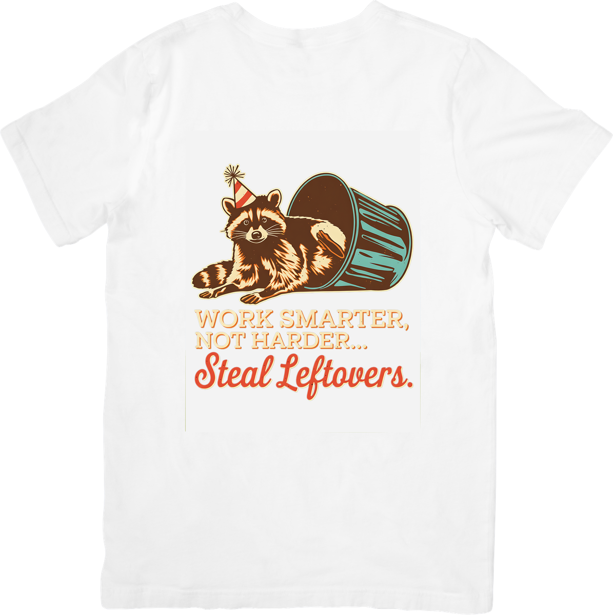 Work Smarter Steal Leftovers Raccoon T-Shirt | Funny Trash Panda Graphic Tee | Humor Foodie Gift