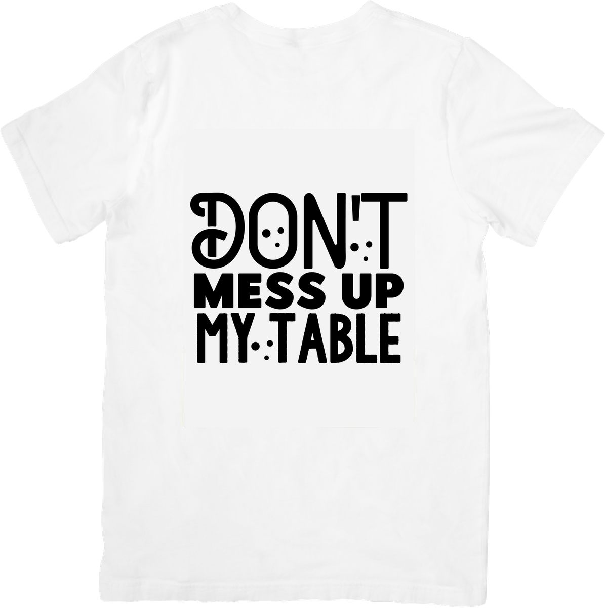 Don't Mess Up My Table T-Shirt | Funny Bold Typography Graphic Tee | Pool Billiards Player Gift
