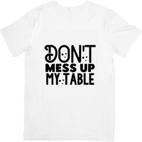 Thumbnail for Don't Mess Up My Table T-Shirt | Funny Bold Typography Graphic Tee | Pool Billiards Player Gift