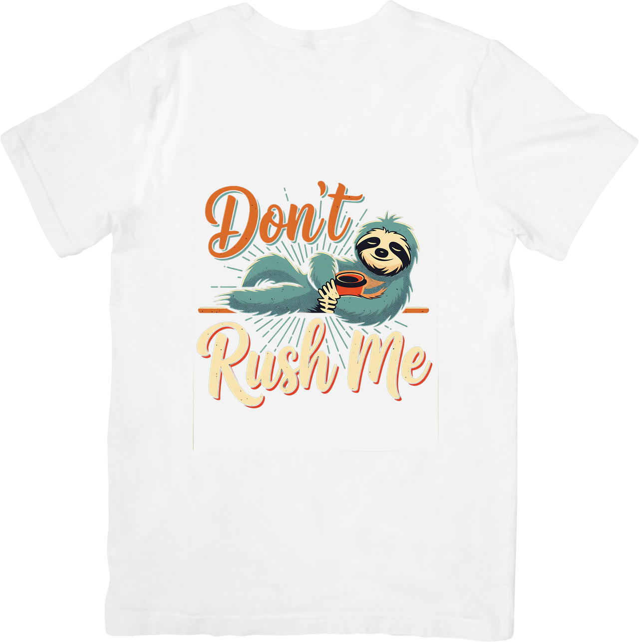 Don't Rush Me Sloth T-Shirt | Funny Trail Pace Animal Graphic Tee | Chill Hiker Gift